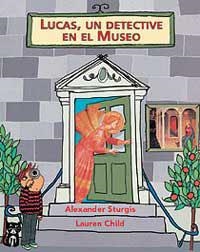 LUCAS UN DETECTIVE EN EL MUESO | 9788484880462 | STURGIS, ALEXANDER Y CHILD, LAUREN | Librería Castillón - Comprar libros online Aragón, Barbastro