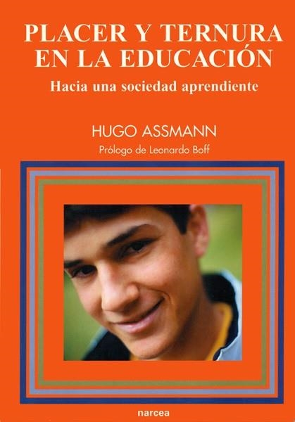 PLACER Y TERNURA EN LA EDUCACION | 9788427713918 | ASSMANN, HUGO | Librería Castillón - Comprar libros online Aragón, Barbastro