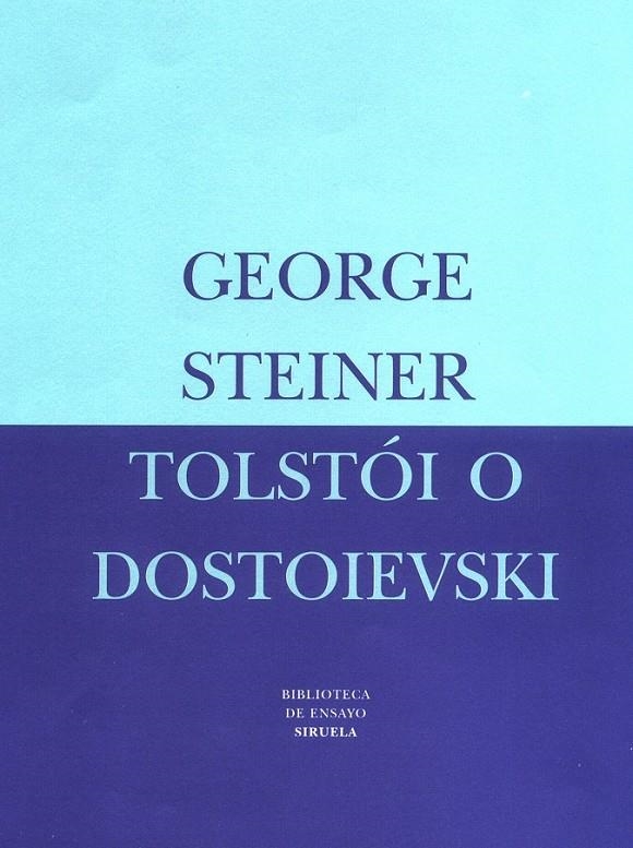 TOLSTOI O DOSTOIEVSKI | 9788478446063 | STEINER, GEORGE | Librería Castillón - Comprar libros online Aragón, Barbastro