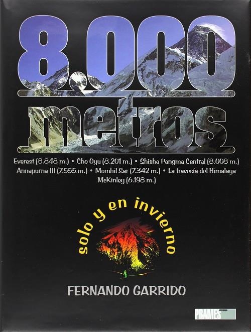 8000 METROS SOLO Y EN INVIERNO | 9788483210079 | GARRIDO, FERNANDO | Librería Castillón - Comprar libros online Aragón, Barbastro