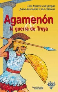 AGAMENON LA GUERRA DE TROYA | 9788446013662 | VIVET-REMY, ANNE-CATHERINE | Librería Castillón - Comprar libros online Aragón, Barbastro