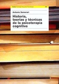 HISTORIA, TEORIAS Y TECNICAS DE LA PSICOTERAPIA COGNITIVA | 9788449312335 | SEMERARI, ANTONIO | Librería Castillón - Comprar libros online Aragón, Barbastro