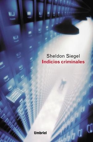 INDICIOS CRIMINALES | 9788495618245 | SIEGEL, SHELDON | Librería Castillón - Comprar libros online Aragón, Barbastro