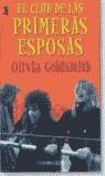 CLUB DE LAS PRIMERAS ESPOSAS, EL | 9788497590044 | GOLDSMITH, OLIVIA | Librería Castillón - Comprar libros online Aragón, Barbastro