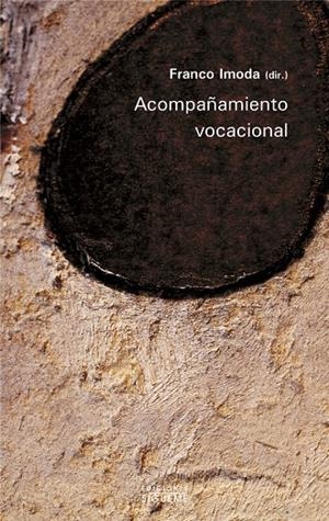 ACOMPAÑAMIENTO VOCACIONAL | 9788430114559 | IMODA, FRANCO (ED.) | Librería Castillón - Comprar libros online Aragón, Barbastro