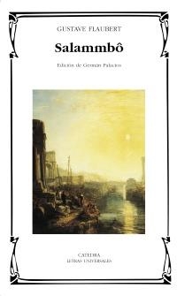 SALAMMBO | 9788437619729 | FLAUBERT, GUSTAVE | Librería Castillón - Comprar libros online Aragón, Barbastro