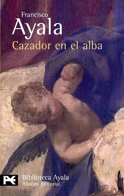 CAZADOR EN EL ALBA | 9788420673004 | AYALA, FRANCISCO | Librería Castillón - Comprar libros online Aragón, Barbastro