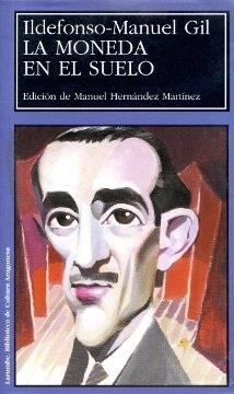 MONEDA EN EL SUELO, LA | 9788477335764 | GIL, ILDEFONSO-MANUEL | Librería Castillón - Comprar libros online Aragón, Barbastro