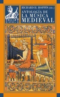 ANTOLOGIA DE LA MUSICA MEDIEVAL | 9788446016120 | HOPPIN, RICHARD H. (ED.) | Librería Castillón - Comprar libros online Aragón, Barbastro