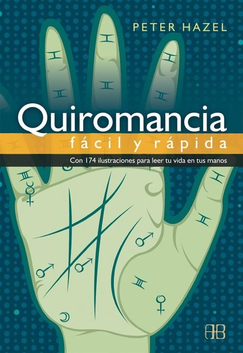 QUIROMANCIA | 9788489897618 | HAZEL, PETER | Librería Castillón - Comprar libros online Aragón, Barbastro