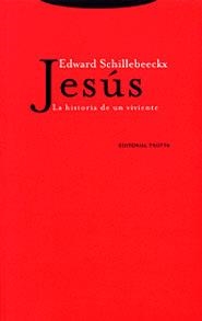 JESUS. LA HISTORIA DE UN VIVIENTE | 9788481645477 | SCHILLEBEECKX, EDWARD | Librería Castillón - Comprar libros online Aragón, Barbastro