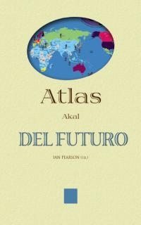 ATLAS AKAL DEL FUTURO | 9788446014102 | PEARSON, IAN | Librería Castillón - Comprar libros online Aragón, Barbastro