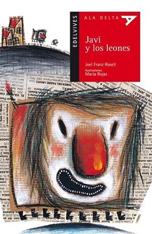 JAVI Y LOS LEONES (ALA DELTA ROJA) | 9788426350213 | ROSELL GOMEZ, JOEL FRANZ | Librería Castillón - Comprar libros online Aragón, Barbastro