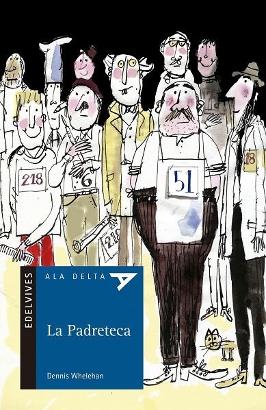 PADRETECA, LA (ALA DELTA AZUL) | 9788426355157 | WHELEHAN, DENNIS | Librería Castillón - Comprar libros online Aragón, Barbastro