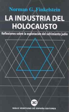 INDUSTRIA DEL HOLOCAUSTO, LA | 9788432310928 | FINKELSTEIN, NORMAN G. | Librería Castillón - Comprar libros online Aragón, Barbastro
