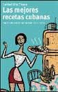 MEJORES RECETAS CUBANAS, LAS | 9788479018757 | SILVA PINEDA, CARIDAD | Librería Castillón - Comprar libros online Aragón, Barbastro