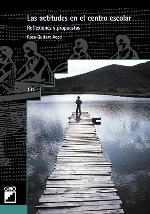 ACTITUDES EN EL CENTRO ESCOLAR, LAS | 9788478272754 | GUITART ACED, ROSA | Librería Castillón - Comprar libros online Aragón, Barbastro