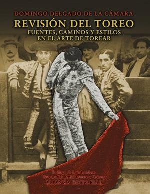 REVISION DEL TOREO FUENTES CAMINOS Y ESTILOS EN EL ARTE DE T | 9788420657943 | DELGADO DE LA CAMARA, DOMINGO | Librería Castillón - Comprar libros online Aragón, Barbastro