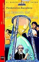 LEYENDA DEL PRINCIPE ALQUIMISTA, LA (GT) | 9788434888432 | BACCALARIO, PIERDONEMICO | Librería Castillón - Comprar libros online Aragón, Barbastro
