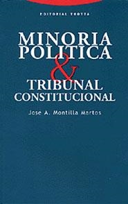 MINORIA POLITICA & TRIBUNAL CONSTITUCIONAL | 9788481645460 | MONTILLA MARTON, JOSE A. | Librería Castillón - Comprar libros online Aragón, Barbastro