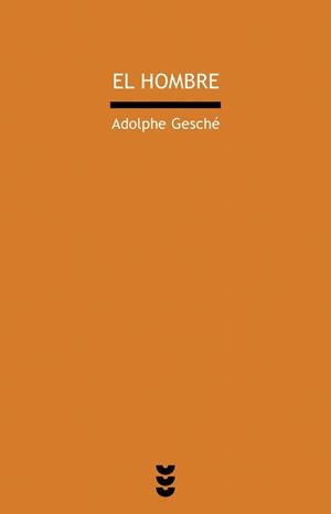HOMBRE, EL | 9788430114627 | GESCHE, ADOLPHE | Librería Castillón - Comprar libros online Aragón, Barbastro