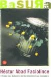 BASURA (BOLSILLO) | 9788466307093 | ABAD FACIOLINCE, HECTOR | Librería Castillón - Comprar libros online Aragón, Barbastro