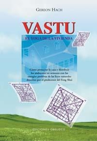 VASTU. EL YOGA DE LA VIVIENDA | 9788477208518 | HACH, GEREON | Librería Castillón - Comprar libros online Aragón, Barbastro