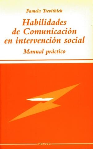 HABILIDADES DE COMUNICACION EN INTERVENCION SOCIAL | 9788427714038 | TREVITHICK, PAMELA | Librería Castillón - Comprar libros online Aragón, Barbastro