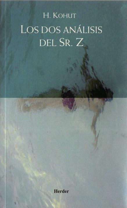 Los dos análisis del Sr. Z | 9788425422850 | Kohut, Heinz | Librería Castillón - Comprar libros online Aragón, Barbastro