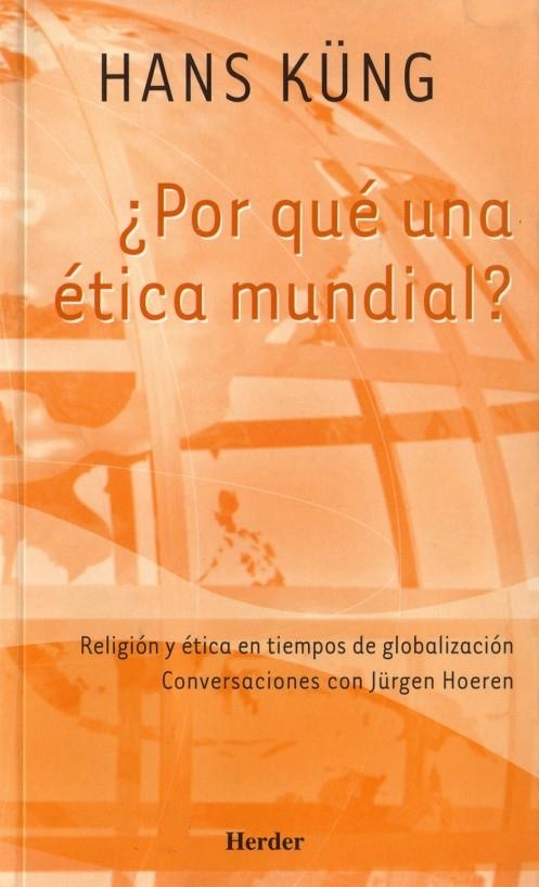 ¿Por qué una ética mundial? Religión y ética en tiempos de globalización | 9788425422775 | Küng, Hans | Librería Castillón - Comprar libros online Aragón, Barbastro