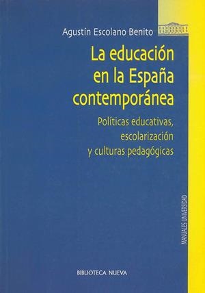 EDUCACION EN LA ESPAÑA CONTEMPORANEA, LA | 9788497420433 | ESCOLANO BENITO, AGUSTIN | Librería Castillón - Comprar libros online Aragón, Barbastro