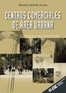 CENTROS COMERCIALES DE AREA URBANA | 9788473563086 | MOLINILLO JIMENEZ, SEBASTIAN | Librería Castillón - Comprar libros online Aragón, Barbastro