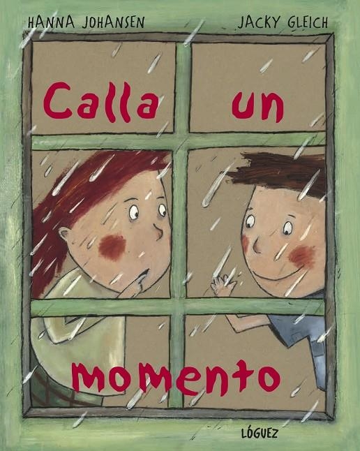CALLA UN MOMENTO | 9788489804531 | JOHANSEN, HANNA; GLICH, JACKY | Librería Castillón - Comprar libros online Aragón, Barbastro