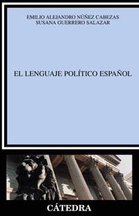 LENGUAJE POLITICO ESPAÑOL, EL | 9788437620060 | NUÑEZ CABEZAS, EMILIO ALEJANDRO; GUERRERO SALAZAR, | Librería Castillón - Comprar libros online Aragón, Barbastro