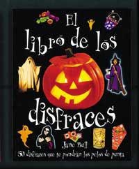 LIBRO DE LOS DISFRACES, EL. 50 DISFRACES QUE TE PONDRAN LOS | 9788427245808 | BULL, JANE | Librería Castillón - Comprar libros online Aragón, Barbastro