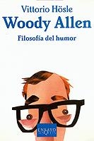 WOODY ALLEN. FILOSOFIA DEL HUMOR | 9788483108338 | HÖSLE, VITTORIO | Librería Castillón - Comprar libros online Aragón, Barbastro