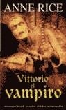 Vittorio, el vampiro | 9788466308533 | Rice, Anne | Librería Castillón - Comprar libros online Aragón, Barbastro