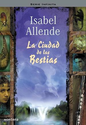 CIUDAD DE LAS BESTIAS, LA (SERIE INFINITA) | 9788484411666 | ALLENDE, ISABEL | Librería Castillón - Comprar libros online Aragón, Barbastro