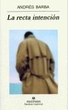RECTA INTENCION, LA (NH) | 9788433968333 | BARBA, ANDRES | Librería Castillón - Comprar libros online Aragón, Barbastro