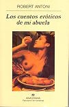 CUENTOS EROTICOS DE MI ABUELA, LOS | 9788433969798 | ANTONI, ROBERT | Librería Castillón - Comprar libros online Aragón, Barbastro