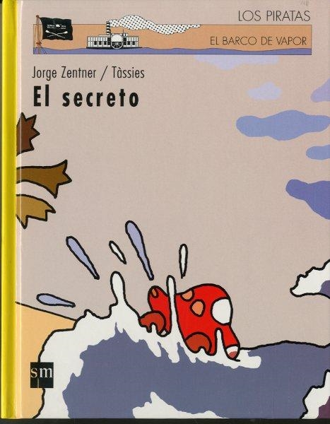 SECRETO, EL (BV PIRATAS) | 9788434890084 | ZENTNER, JORGE; TASSIES | Librería Castillón - Comprar libros online Aragón, Barbastro