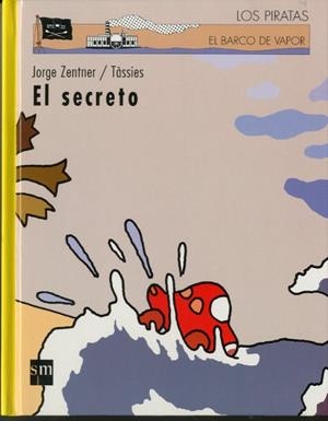 SECRETO, EL (BV PIRATAS) | 9788434890084 | ZENTNER, JORGE; TASSIES | Librería Castillón - Comprar libros online Aragón, Barbastro