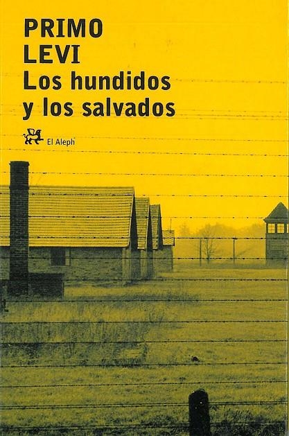 HUNDIDOS Y LOS SALVADOS, LOS (BOLSILLO) | 9788476695852 | LEVI, PRIMO | Librería Castillón - Comprar libros online Aragón, Barbastro