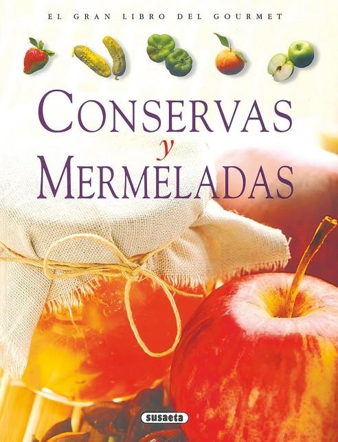 CONSERVAS Y MERMELADAS (GRAN LIBRO DEL GOURMET) | 9788430533800 | Librería Castillón - Comprar libros online Aragón, Barbastro