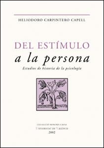 DEL ESTIMULO A LA PERSONA | 9788437053769 | CARPINTERO CAPELL, HEILIODORO | Librería Castillón - Comprar libros online Aragón, Barbastro
