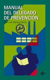 MANUAL DEL DELEGADO DE PREVENCION | 9788430938827 | RODRIGUEZ RAMOS, MA.JOSE | Librería Castillón - Comprar libros online Aragón, Barbastro