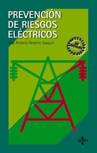 PREVENCION DE RIESGOS ELECTRICOS | 9788430938803 | PARAMIO JOAQUIN, JOSE ANTONIO | Librería Castillón - Comprar libros online Aragón, Barbastro