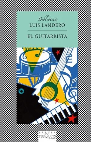 GUITARRISTA, EL | 9788483109915 | LANDERO, LUIS | Librería Castillón - Comprar libros online Aragón, Barbastro