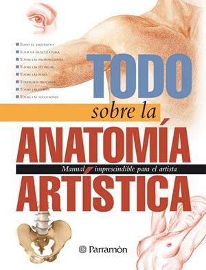 TODO SOBRE LA ANATOMIA ARTISTICA | 9788434224759 | Librería Castillón - Comprar libros online Aragón, Barbastro