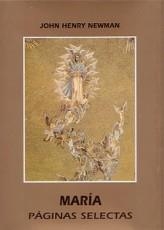 MARIA PAGINAS SELECTAS | 9788472397002 | NEWMAN, JOH HENRY | Librería Castillón - Comprar libros online Aragón, Barbastro